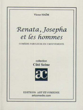 Renata, Josepha et les hommes