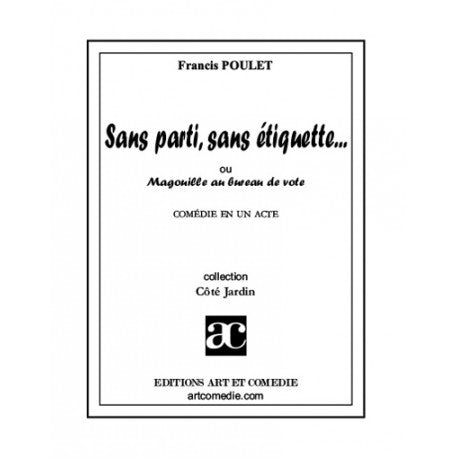 Sans parti, sans étiquette ou Magouille au bureau de vote