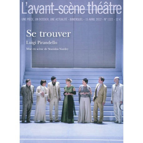 Avant-scène théâtre (L'), n° 1322. Se trouver