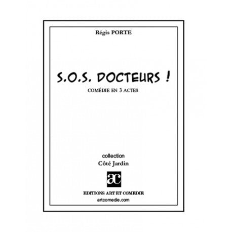 SOS docteurs ! : comédie en 3 actes