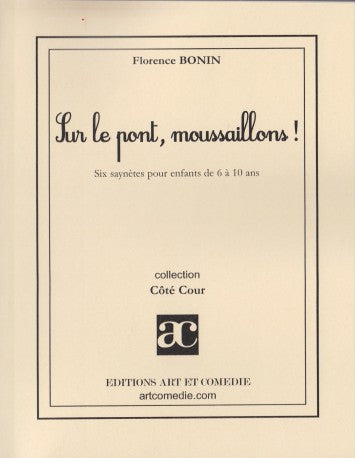 Sur le pont, moussaillons ! : six saynètes pour enfants de 6 à 10 ans