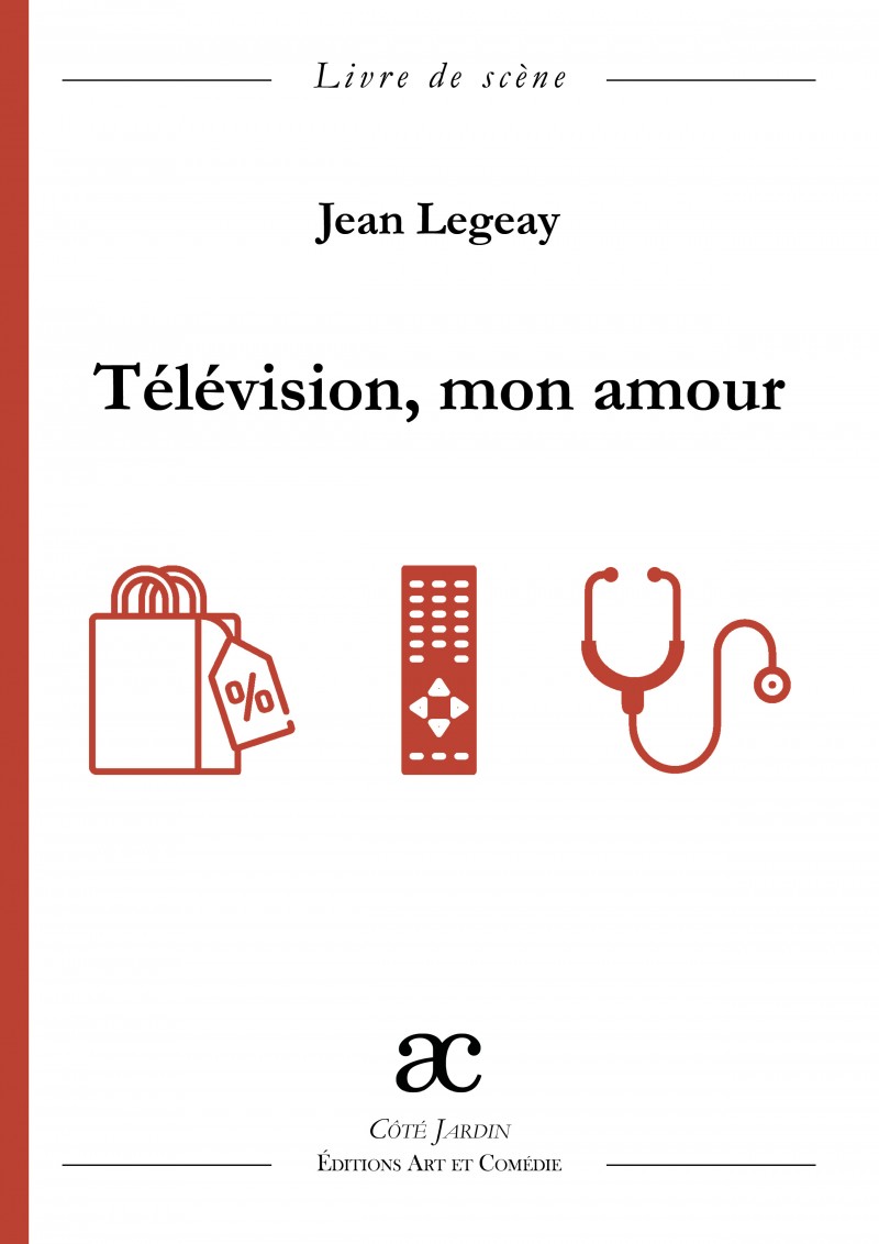 Télévision, mon amour : 20 sketches et saynètes sur le thème de la télévision : livre de scène