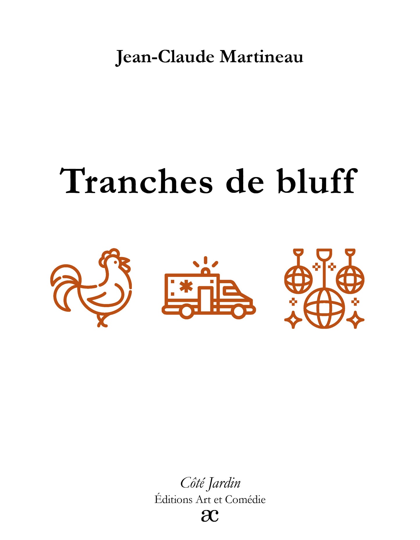 Tranches de bluff : comédie en quatre actes