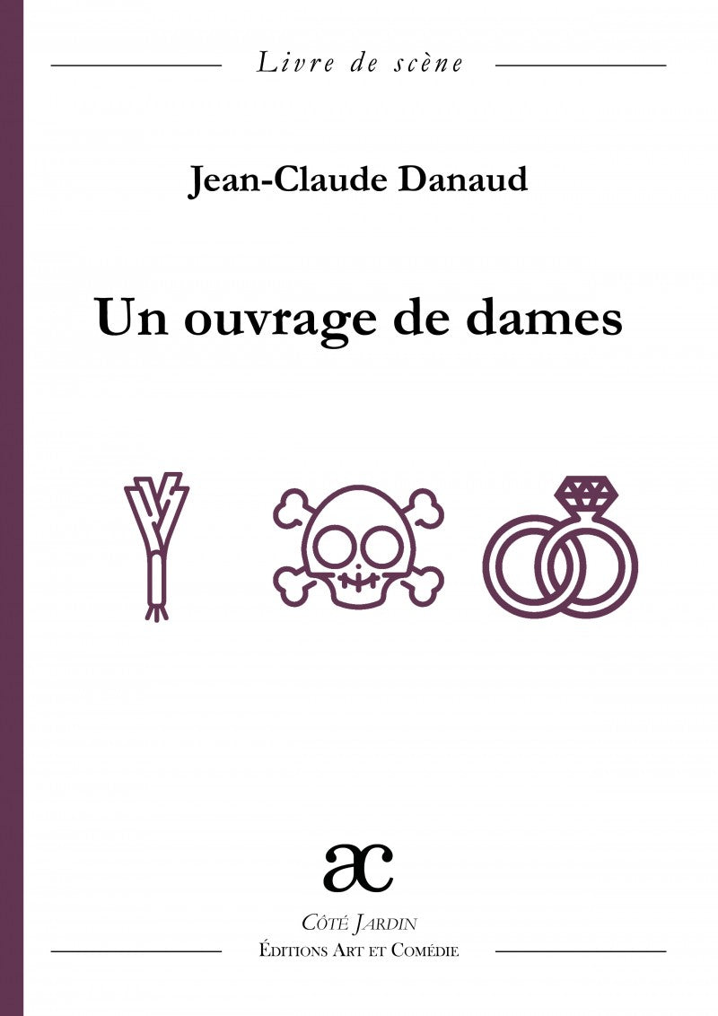 Un ouvrage de dames : comédie en un acte : livre de scène