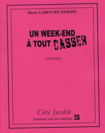 Un week-end à tout casser
