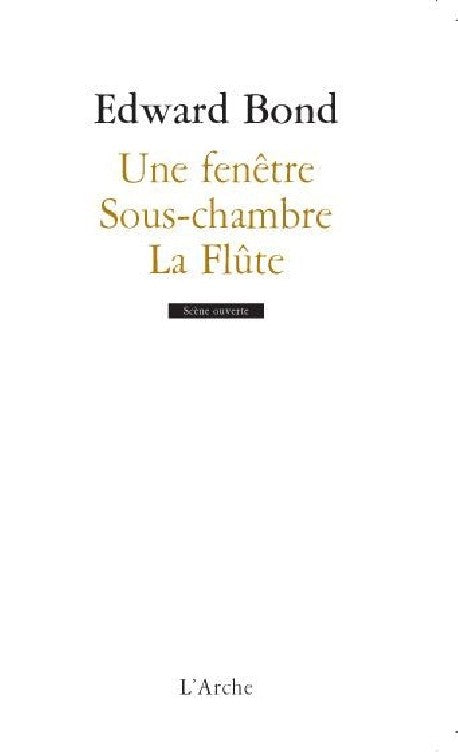 Une fenêtre. Sous-chambre. La flûte