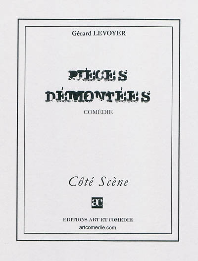 Pièces démontées : comédie