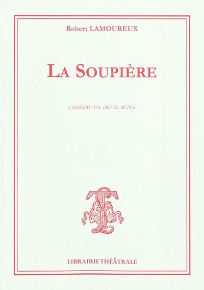 La soupière : comédie en deux actes