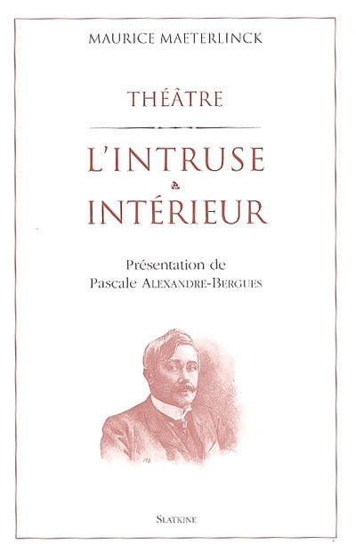 THEATRE. L'INTRUSE - INTERIEUR