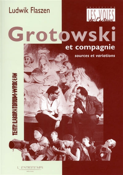 Grotowski et compagnie