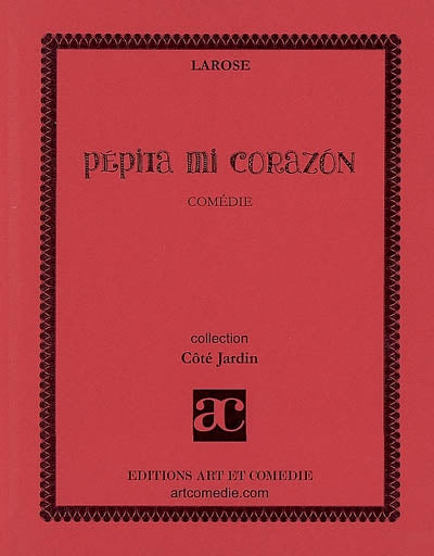 Pépita mi corazon : comédie