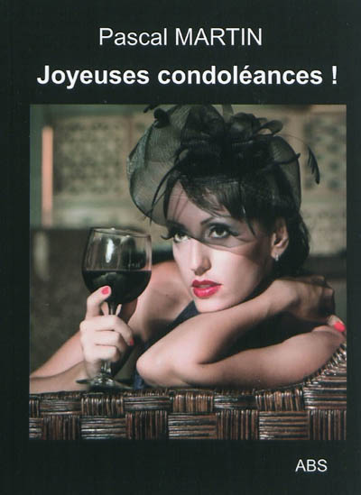 Joyeuses condoléances ! - comédie en 37 sketches