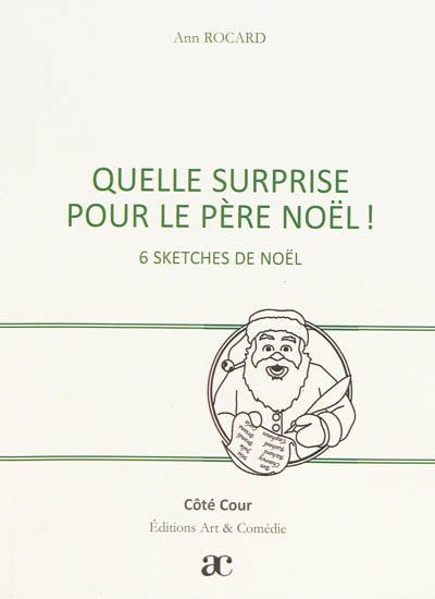 Quelle surprise pour le Père Noël ! : 6 sketches de Noël