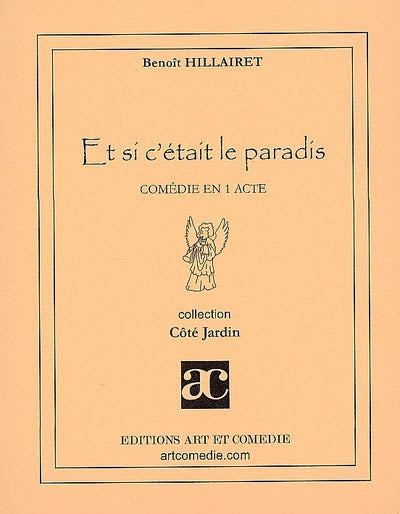 Et si c'était le paradis : comédie en 1 acte