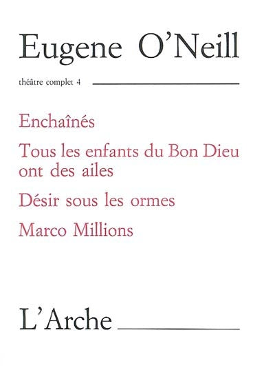 Théâtre Tome 4 O'Neill