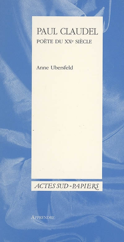 Paul Claudel, poète du Xxe siècle