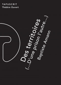 Des territoires. Vol. 2. D'une prison l'autre...