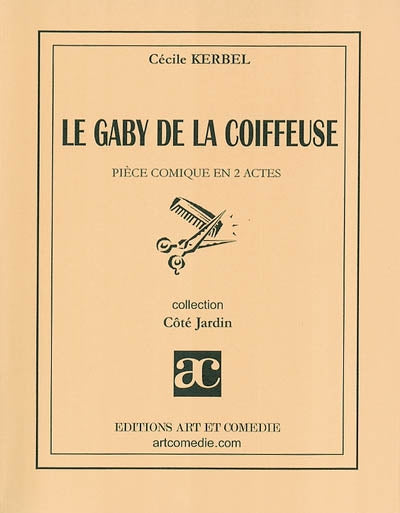 Le gaby de la coiffeuse : pièce comique en 2 actes