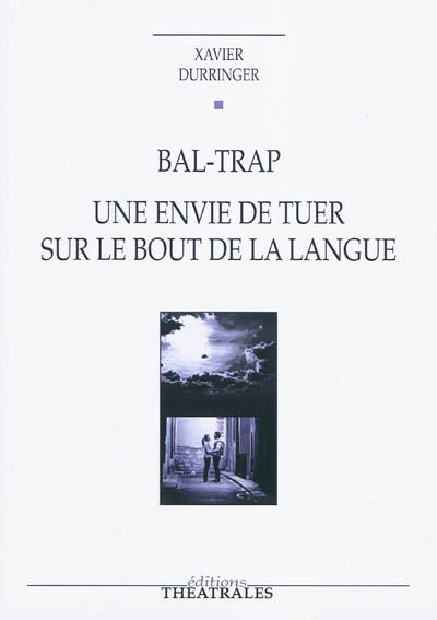 Bal-trap une envie de tuer sur le bout de la langue