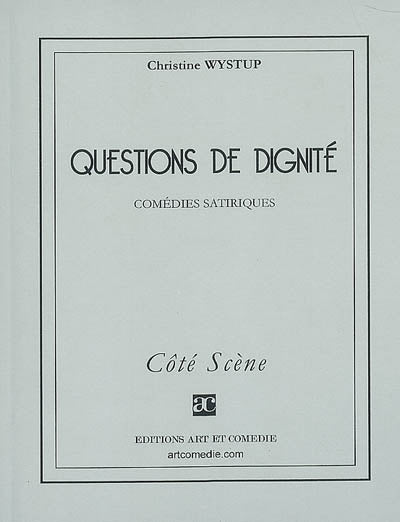 Questions de dignité : comédies satiriques