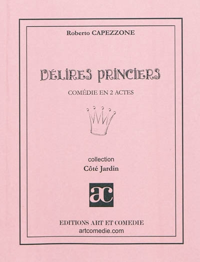 Délires princiers : comédie en 2 actes