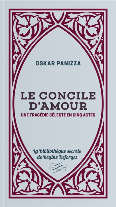 Le concile d'amour : une tragédie céleste en cinq actes