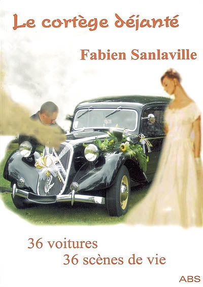 Le cortège déjanté - 36 voitures, 36 scènes de vie