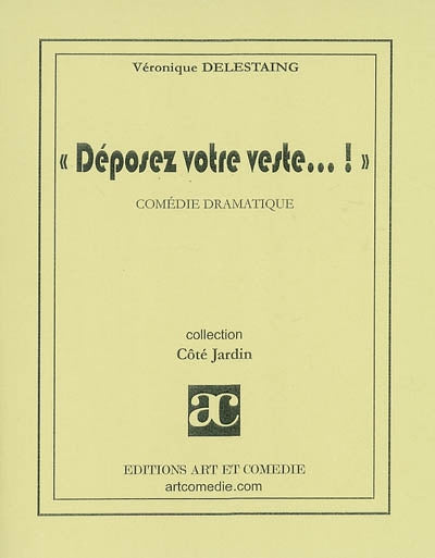 Déposez votre veste... !