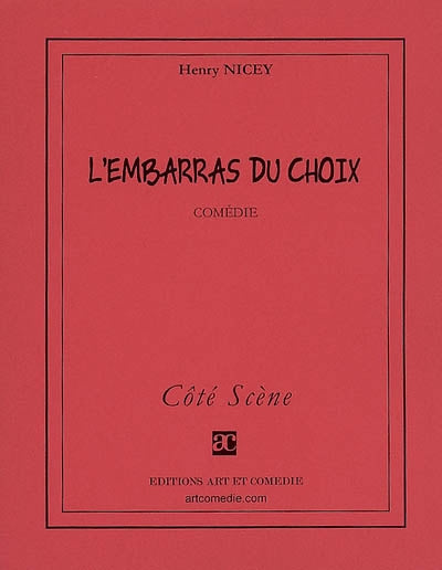 L'embarras du choix : comédie