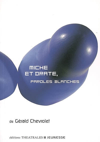 Miche et Drate, Paroles blanches