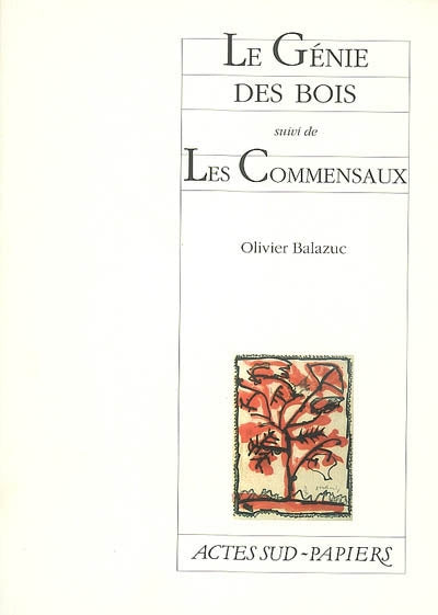 Le Génie des bois suivi de Les Commensaux