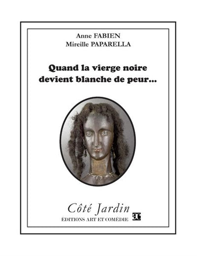 Quand la vierge noire devient blanche de peur...