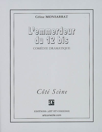 L'emmerdeur du 12 bis : comédie dramatique