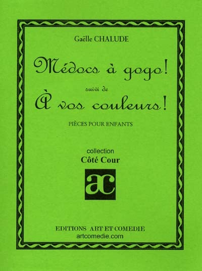 Médocs à gogo. A vos couleurs : pièces pour enfants