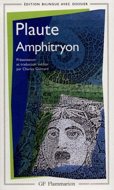 Amphitryon - L'Aululaire - Le Soldat fanfaron