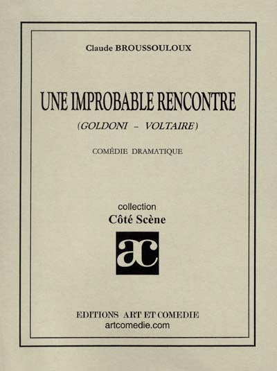Une improbable rencontre - Goldoni-Voltaire