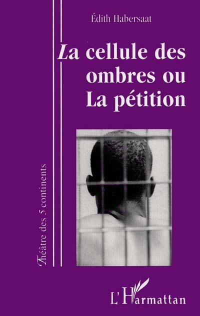 CELLULE DES OMBRES (LA) OU LA PETITION
