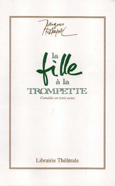 La Fille à la trompette : comédie en trois actes
