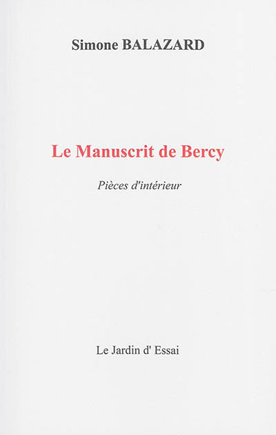 Le manuscrit de Bercy : pièces d'intérieur