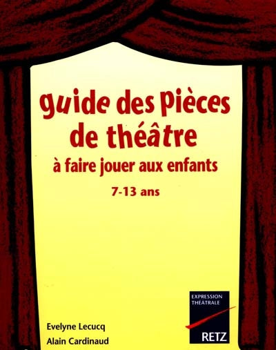 IAD - Guide des pièces de théatre à faire jouer aux enfants 7-13 ans