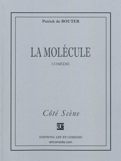 La molécule : comédie