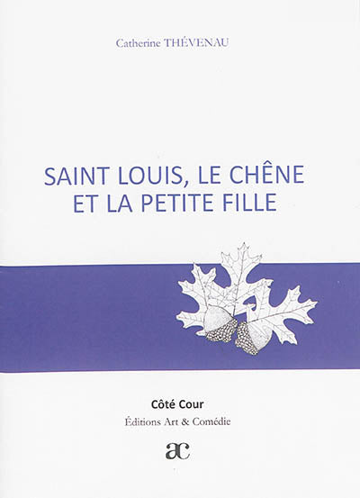 Saint Louis, le chêne et la petite fille