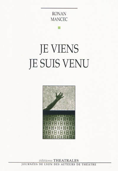 Je viens je suis venu