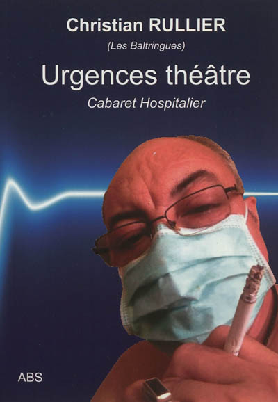 Urgences théâtre - cabaret hospitalier