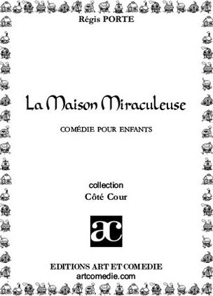 La maison miraculeuse : comédie pour enfants