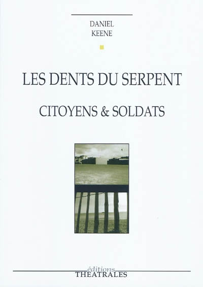 Les dents du serpent citoyens et soldats