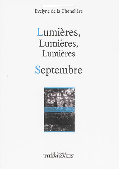 Lumières, lumières, lumières, Septembre
