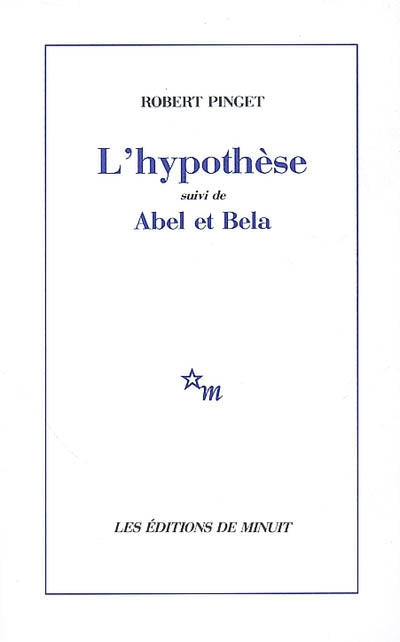 L'hypothèse suivi de Abel et Bela