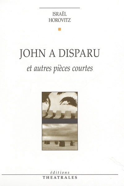 John a disparu et autres pièces courtes