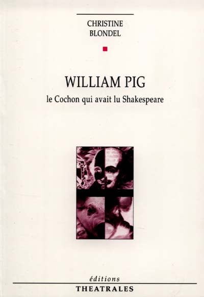 William Pig ou le cochon qui avait lu Shakespeare